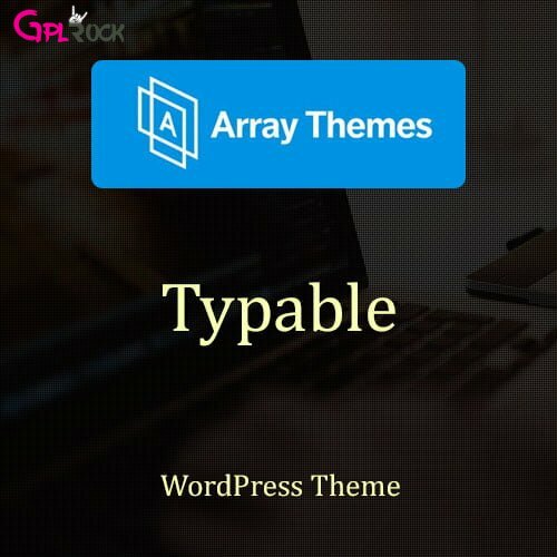 Array Themes Typable WordPress Theme